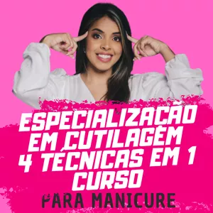 Curso *Especialização em Cutilagem Mais Esmaltação 5em1 com Hellen Barbosa - Mais completo do Brasil.