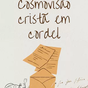 Imagem de capa para o Ebook Cosmovisão Cristã em Cordel