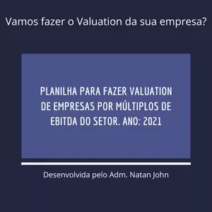 Planilha Planilha para fazer Valuation de Empresas por Múltiplos EBITDA do Setor 2021