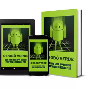 Imagem de capa para o Ebook O ROBÔ VERDE GUIA PARA CRIAR APPS ANDROID PARA VENDER NO GOOGLE PLAY