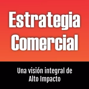 Imagen de portada para Ebook Estrategia Comercial: Una visión integral de alto impacto