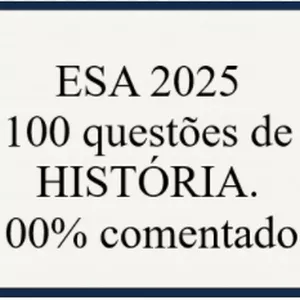 Imagem de capa para o Ebook ESA 2025 - 100 QUESTÕES DE HISTÓRIA, 100% COMENTADO