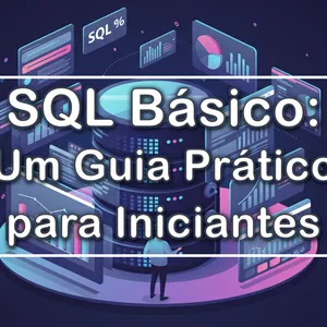 Imagem de capa para o Ebook SQL Básico: Um Guia Pratico para Iniciantes
