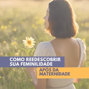 Imagem de capa para o Ebook Como Redescobrir Sua Feminilidade Após a Maternidade