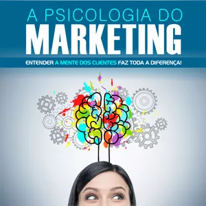 Imagem de capa para o Ebook A Psicologia do Marketing  