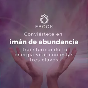 Imagen de portada para Curso online Conviértete en un imán de abundancia transformando tu energía vital con estas tres claves