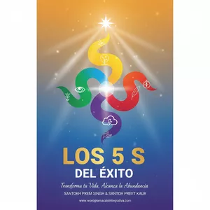 Imagen de portada para Ebook Los 5 S del Éxito La Guía Definitiva para Alcanzar el Éxito en Todas las Áreas de la Vida y Crear un Estilo de Vida Abundante y Próspero