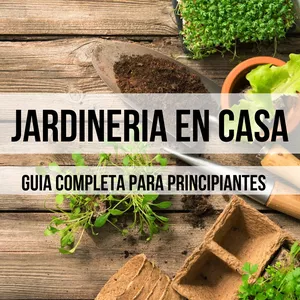 Imagen de portada para Ebook Jardinería en casa Guia completa para principiantes