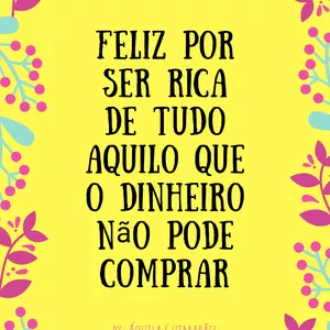 Imagem de capa para o Ebook Feliz por ser rica de tudo aquilo que o dinheiro não pode comprar