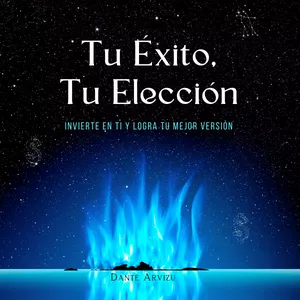 Imagen de portada para Ebook Tu Éxito, Tu Elección: Invierte en Ti y Logra tu Mejor Versión