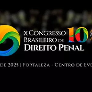 X Congresso Brasileiro de Direito Penal