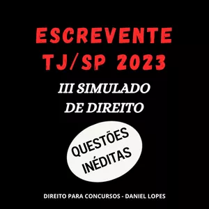Imagem de capa para o Ebook III Simulado de Escrevente do TJ SP 2023 (Direito) - Questões Inéditas