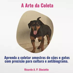 Imagem de capa para o Ebook A arte da Coleta: Como coletar amostras de cães e gatos com precisão para cultura e antibiograma