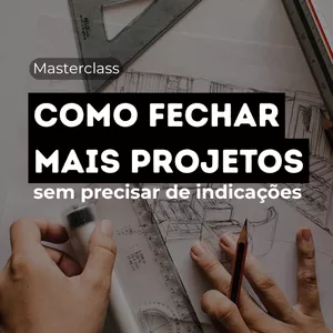 Imagem de capa para o Curso online MASTERCLASS: COMO FECHAR MAIS PROJETOS SEM DEPENDER DE INDICAÇÕES