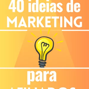 Imagem de capa para o Ebook 40 ideias de marketing para afiliados 