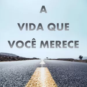 Imagem de capa para o Ebook A Vida Que Você Merece