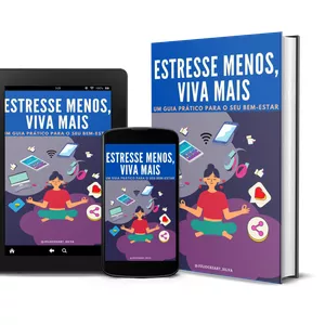 Imagem de capa para o Ebook "Estresse Menos, Viva Mais: Um Guia Prático para o seu Bem-Estar"