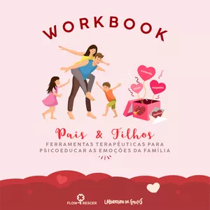 Imagem de capa para o Ebook Workbook Pais e Filhos: Ferramentas para psicoeducar as emoções de toda a família