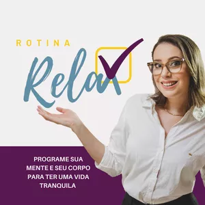 ROTINA RELAX - MANUAL PRÁTICO PARA REDUZIR O ESTRESSE por EVELYN