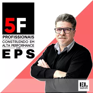 Imagem de capa para o Curso online 5F PROFISSIONAIS - CONSTRUINDO EM ALTA PERFORMANCE COM EPS