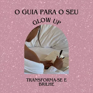 Imagem de capa para o Ebook O guia para o seu Glowup