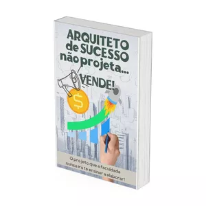 Imagem de capa para o Ebook Arquiteto de Sucesso não Projeta, VENDE!