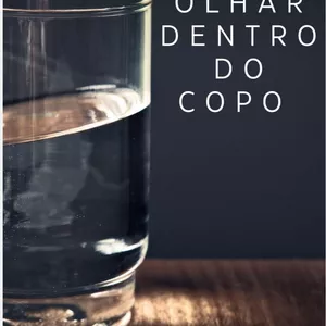 Imagem de capa para o Ebook Um Olhar Dentro do Copo 