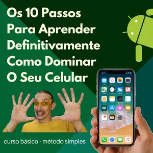Imagem de capa para o Curso online Os 10 Passos Para Aprender Definitivamente Como Dominar o Seu Celular