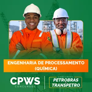 Imagem de capa para o Curso online Engenharia de Processamento (Química) - Concurso Petrobras e Transpetro - CPWS