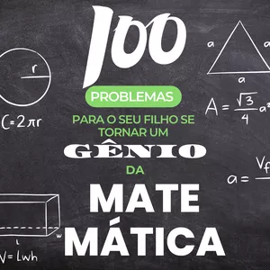 Imagem de capa para o Ebook 100 problemas para o seu filho se tornar um gênio da Matemática