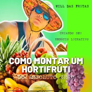 Imagem de capa para o Ebook Como Montar um Hortifrúti 