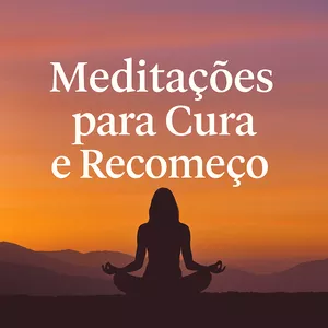 Imagem de capa para o Curso online Meditações para Cura e Recomeço
