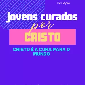Imagem de capa para o Ebook Jovens curados por Cristo