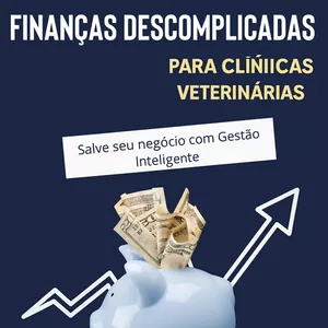 Imagem de capa para o Ebook Gestão Financeira na Prática para Veterinários e Clínicas