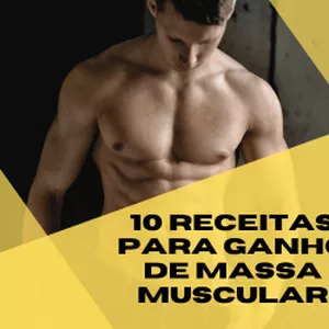Imagem de capa para o Ebook 10 receitas para ganho de massa muscular