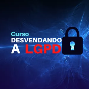 Imagem de capa para o Curso online Desvendando a LGPD