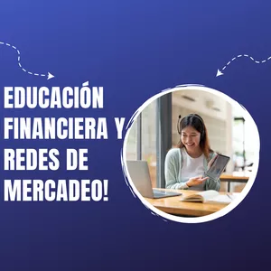 Imagen de portada para Curso online Educación Financiera y redes de mercadeo!