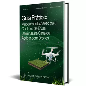 Imagem de capa para o Ebook Guia Prático: Mapeamento Aéreo para Controle de Ervas Daninhas na Cana-de-Açúcar com Drones
