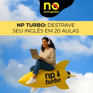 Imagem de capa para o Curso online NP Turbo: Destrave seu inglês em 20 aulas. 