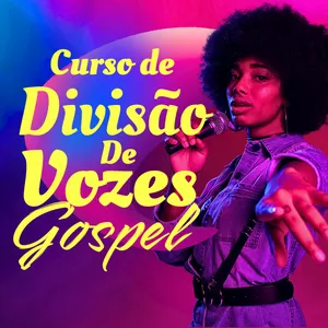 Imagem de capa para o Curso online Curso de Divisão de Vozes Gospel