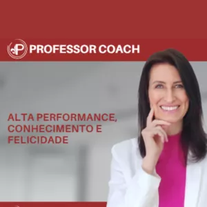 Imagem de capa para o Curso online PROFESSOR COACH - Alta Performance, Conhecimento e Felicidade