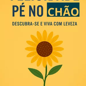 Imagem de capa para o Ebook FELICIDADE PÉ NO CHÃO: Descubra-se e viva com leveza