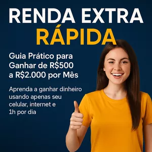 "Renda Extra Rápida – Guia Prático para Ganhar de R$500 a R$2.000 por Mês"
