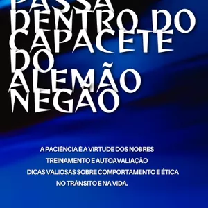Imagem de capa para o Ebook O QUE PASSA DENTRO DO CAPACETE DO ALEMÃO NEGÃO