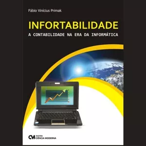 Imagem de capa para o Ebook INFORTABILIDADE: A Contabilidade na Era da Informática