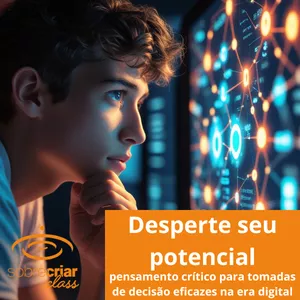 Imagem do curso Desperte Seu Potencial: Pensamento Crítico para Tomadas de Decisão Eficazes na Era Digital