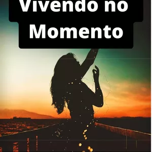 Imagem de capa para o Ebook Vivendo no momento #06