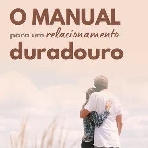 Imagem de capa para o Ebook O manual do relacionamento duradouro