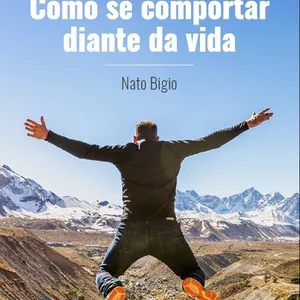 Imagem de capa para o Ebook Como se Comportar Diante da Vida - versão para celular e leitores de ebook