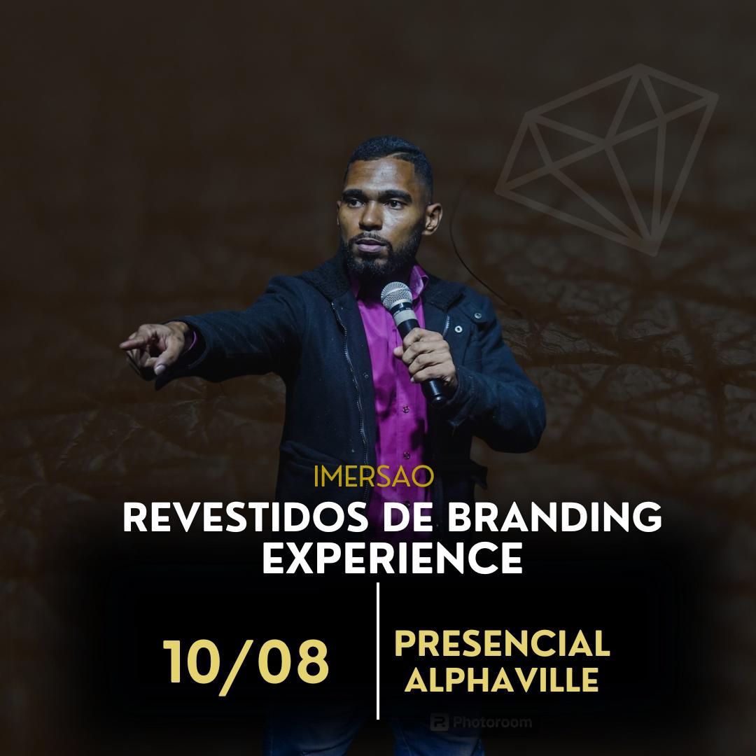 REVESTIDOS DE BRANDING E PODER EXPERIENCE